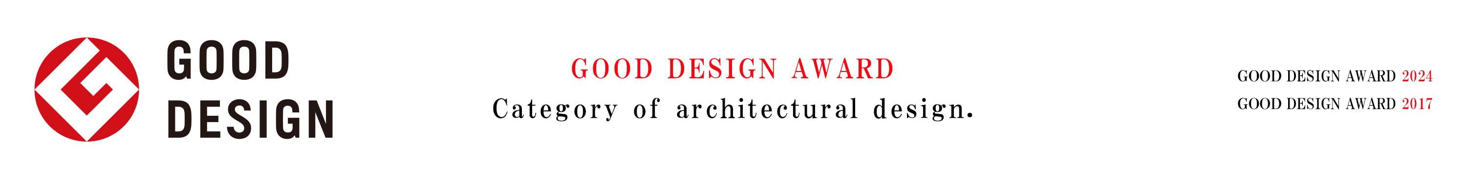 GOOD DESIGN AWARD Winner | Awarded in the residential design category.